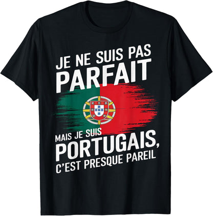 Je Suis Pas Parfait But Portuguese Humor Portugal Gift , Black, S T-Shirt
