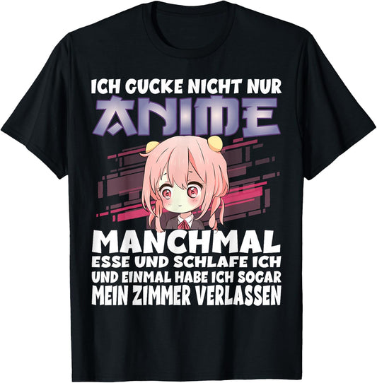 with German Text Ich gucke Nicht nur Anime T-Shirt