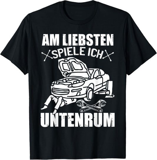 Am Liebsten Spiele Ich Untenrum | Car Mechanic , black T-Shirt