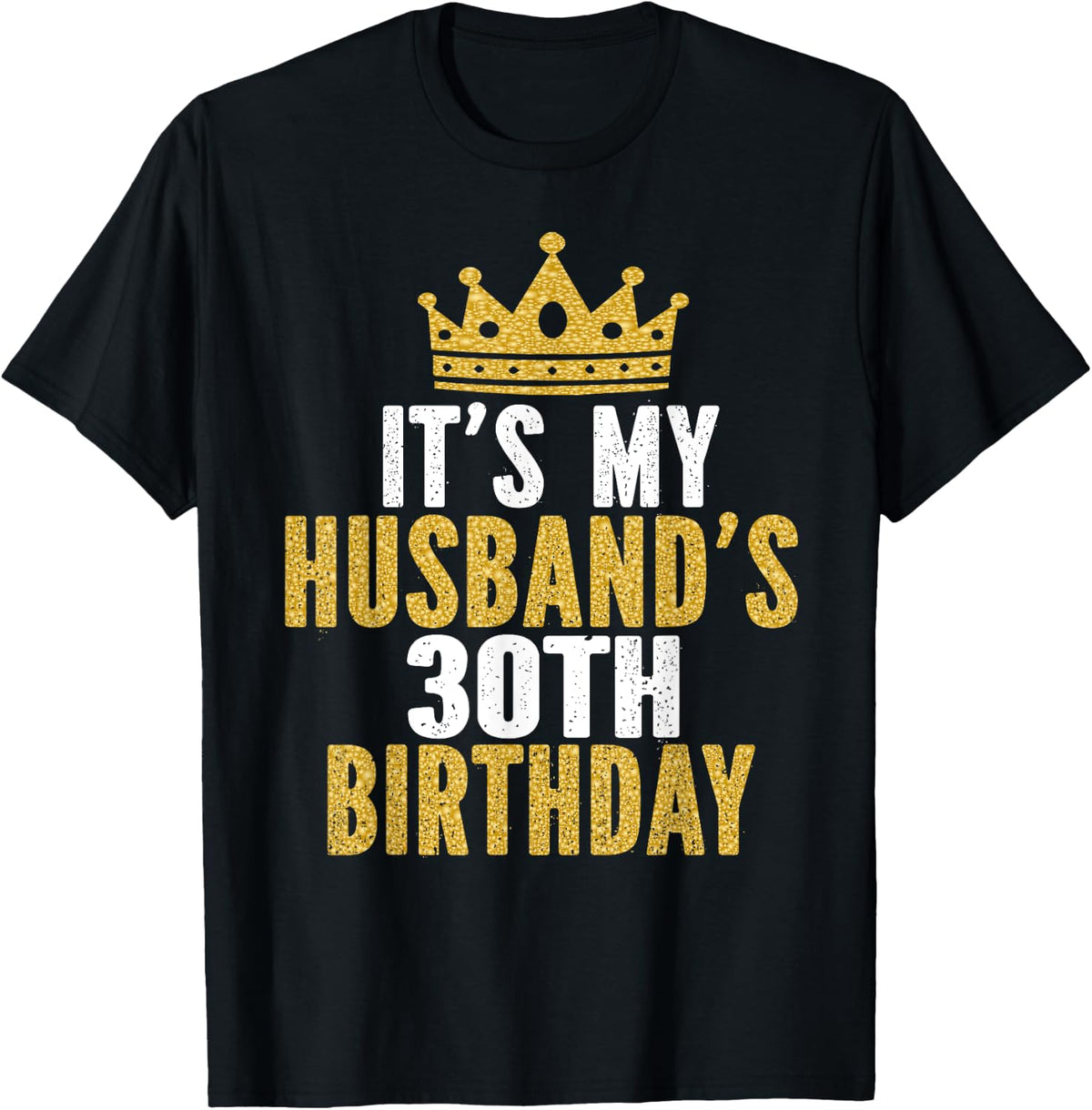 It's My Husband's 30th Birthday 30 Years Old Couple T-Shirt