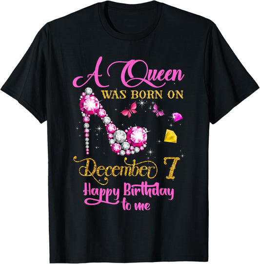 A Queen Was Born on December 7, 7th December Birthday T-Shirt