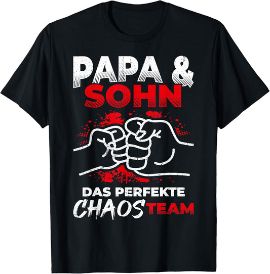 with German Text Papa & Sohn Das Perfekte Chaos Team [German Language], black T-Shirt