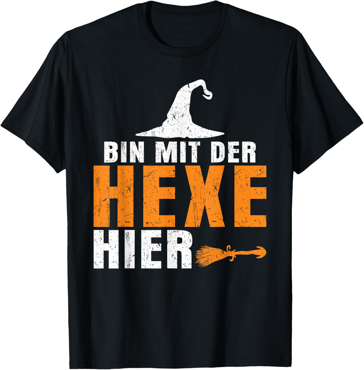 Halloween with German Text Ich Bin Mit Der Hexe Hier, black T-Shirt
