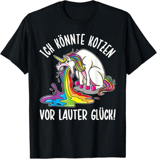 with German Text Ich K?NTE KOTZEN VOR LAUTER Glück [German Language], black T-Shirt