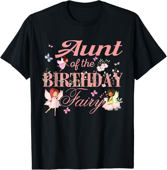 Aunt of The Birthday Fairy Little Girl Magical Family T-Shirt