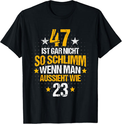 47th Birthday Woman Man 47 Years Funny Slogan Decorative , black T-Shirt