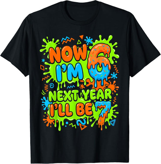 6yr Old Bday Boy Girl Next Year I'll Be 7 Kids 6th Birthday T-Shirt