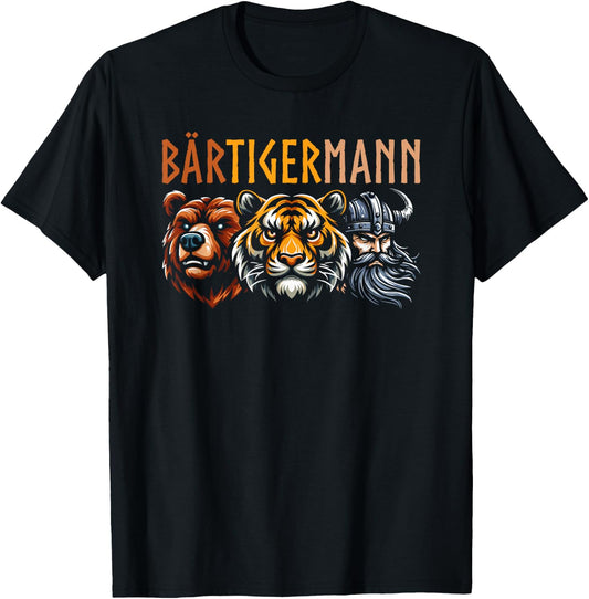 B?RTIGERMANN Bear Tiger Man Beard Viking Bearded Man , black T-Shirt