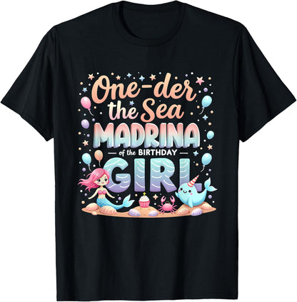 One Der The Sea Godmother Madrina Of The Birthday Girl T-Shirt