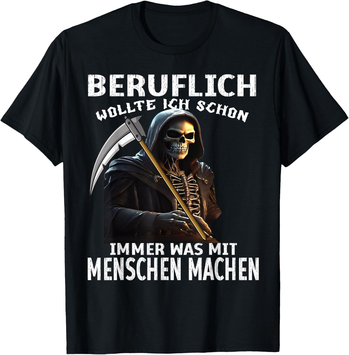 Beruflich Wollte Ich Schon immer Was Mit Menschen Machen , black T-Shirt