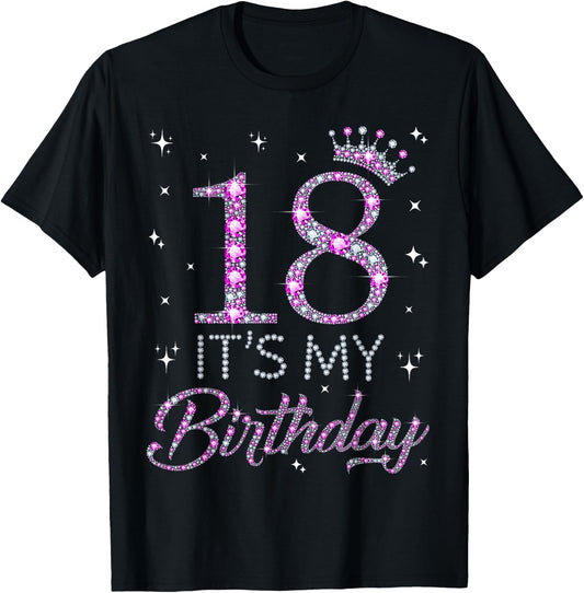 18 It's My Birthday Pink Crown Happy 18th Birthday Girls , black T-Shirt