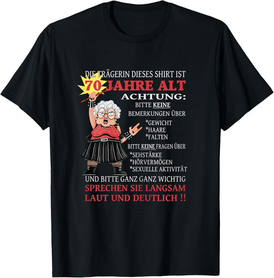 Women's with German Text Die Dame ist 70 Jahre Old (The Dame Is 70 Years, black T-Shirt