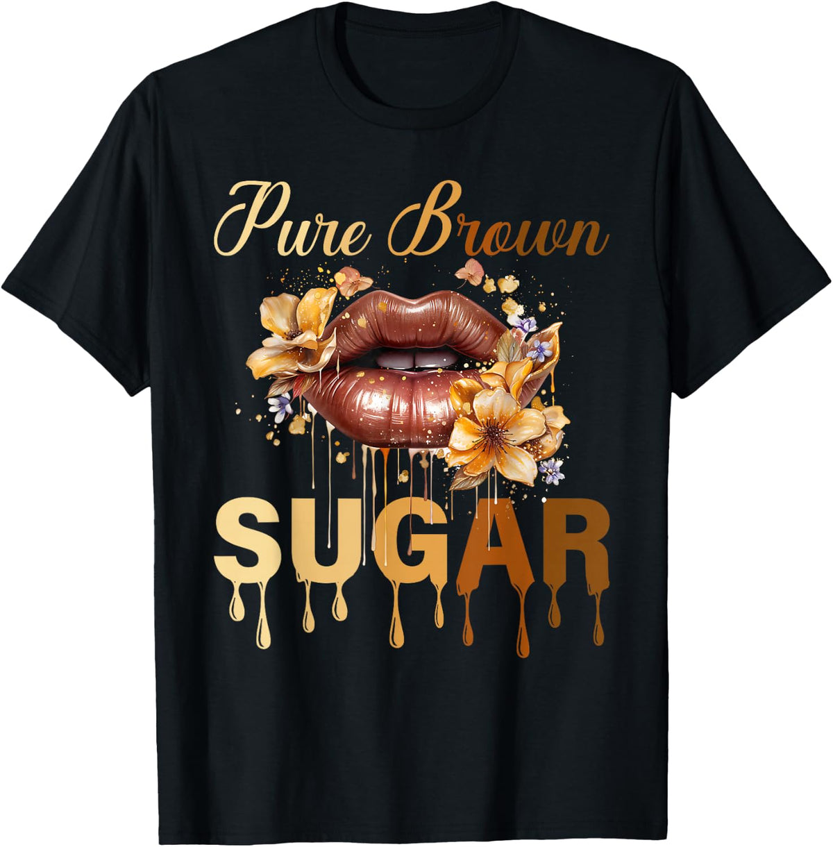 Pure Brown Sugar Proud Black History Lips Queen African T-Shirt