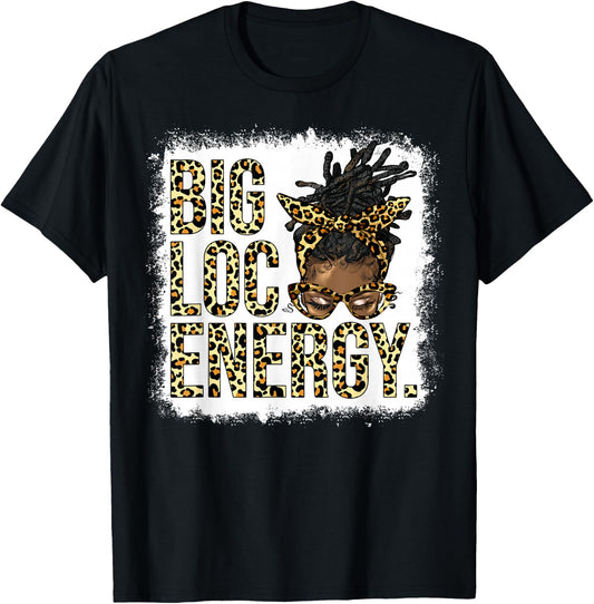 Big Loc Energy Leopard Loc'd Woman Black Girl Juneteenth T-Shirt