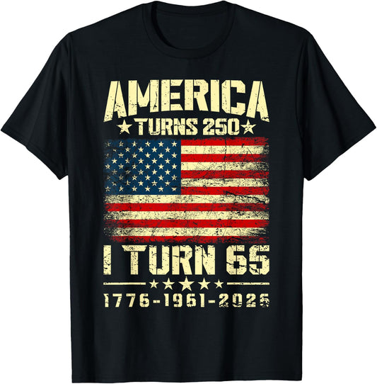 America Turns 250 I Turn 65 250th Anniversary 65th Birthday T-Shirt
