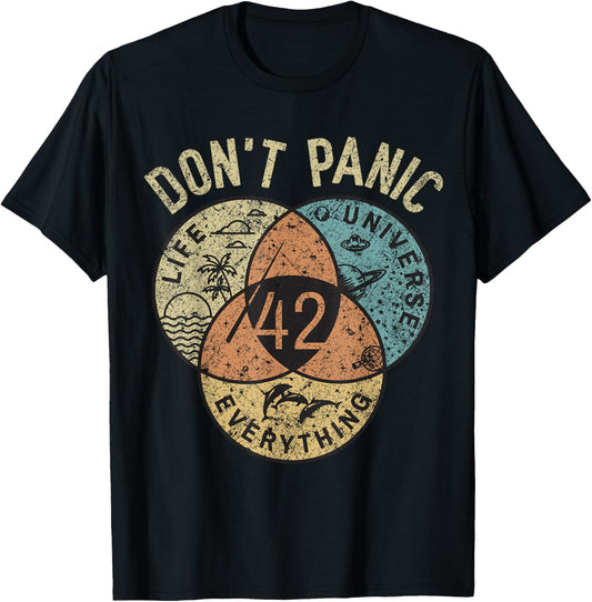 42 Answer to Life, the Universe and Everything No Panic , black T-Shirt