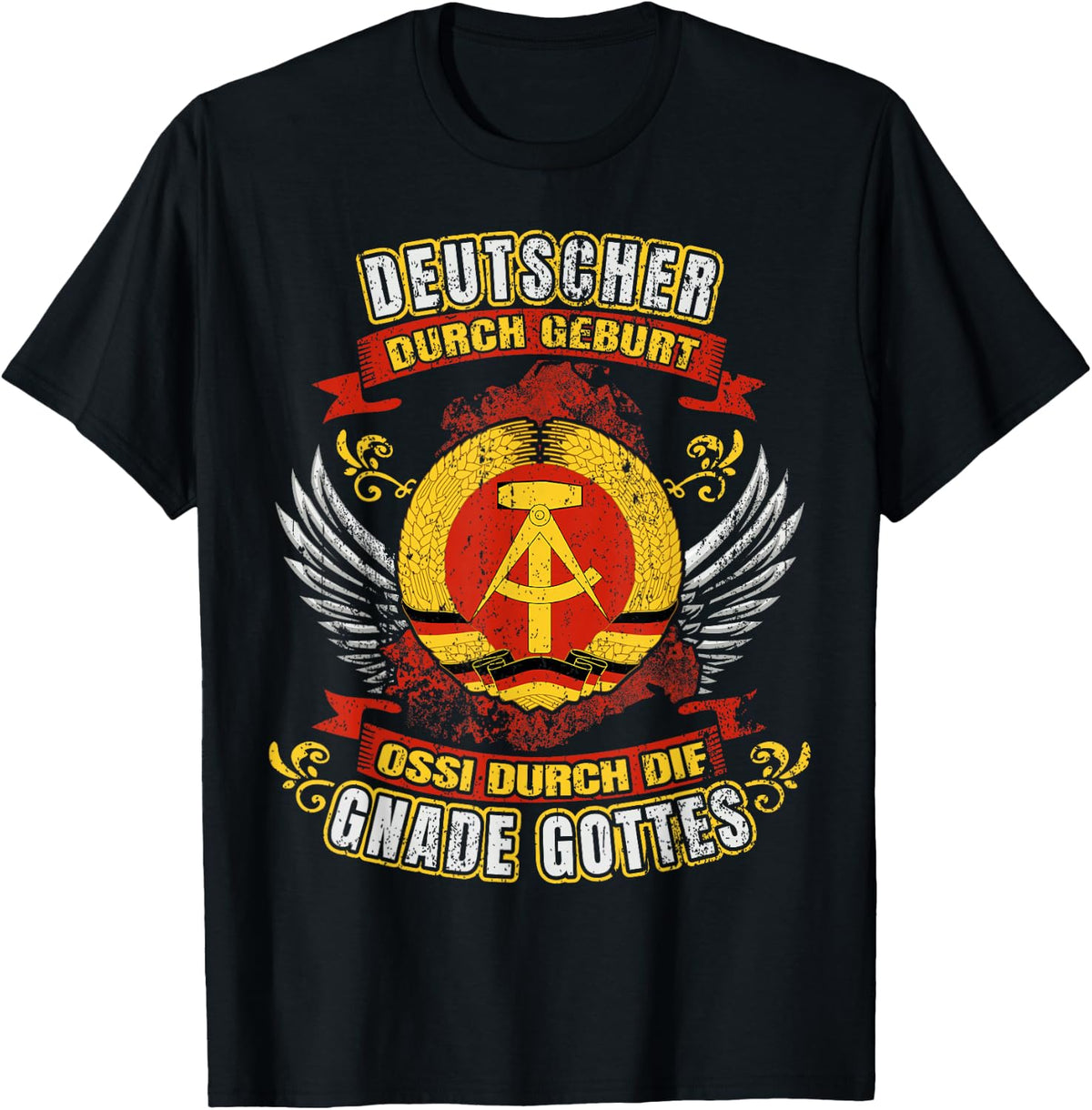 Deutscher durch Geburt Ossi durch die Gnade Gottes DDR T-Shirt