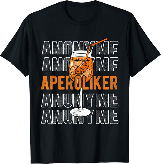 ANONYME APEROLIKER Cocktail Aperitif SPRITZ T-Shirt